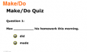 Make / do: Quiz | Recurso educativo 61627