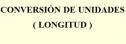 Unidad Didáctica 1º ESO: Conversión de unidades de longitud | Recurso educativo 9506