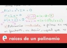 Raíces de un polinomio | Recurso educativo 107820