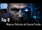 Top 8 Mejores Películas De Ciencia Ficción (Modernas) | Recurso educativo 746482