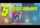 5 JUEGOS CON AROS - Educación Física | Recurso educativo 7902405